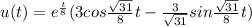 u(t)=e^{\frac{t}{8}}(3cos\frac{\sqrt{31}}{8}t-\frac{3}{\sqrt{31}}sin\frac{\sqrt{31}}{8}t)