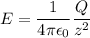 E=\dfrac{1}{4\pi\epsilon_{0}}\dfrac{Q}{z^2}
