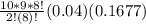 \frac{10*9*8!}{2!(8)!} (0.04)(0.1677)