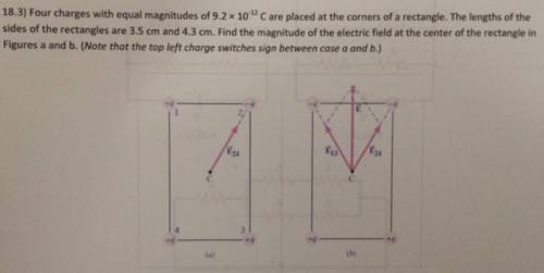 Four charges with equal magnitudes of 10.6 × 10-12 C are placed at the corners of a rectangle. The l