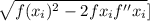 \sqrt{f(x_{i})^{2}-2fx_{i}f''x_{i} } ]