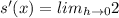 s'(x)=lim_{h\rightarrow 0}2
