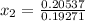 x_2=\frac{0.20537}{0.19271}