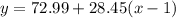 y=72.99+28.45(x-1)