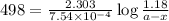 498=\frac{2.303}{7.54\times 10^{-4}}\log\frac{1.18}{a-x}