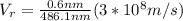 V_r = \frac{0.6nm}{486.1nm}(3*10^8m/s)