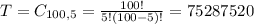 T = C_{100,5} = \frac{100!}{5!(100-5)!} = 75287520