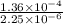 \frac{1.36 \times 10^{-4}}{2.25 \times 10^{-6}}