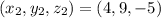 (x_2,y_2,z_2)=(4,9,-5)