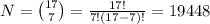 N ={17\choose 7}=\frac{17!}{7!(17-7)!}= 19448
