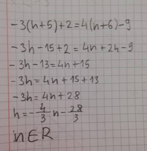 What is the solution to the equation -3(h+5)+2 = 4(n+6)-9