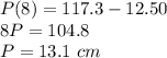P(8)=117.3-12.50\\8P=104.8\\P=13.1\ cm