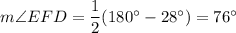 m\angle EFD=\dfrac{1}{2}(180^{\circ}-28^{\circ})=76^{\circ}