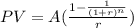 PV=A(\frac{1-\frac{1}{(1+r)^n}}{r})