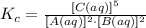 K_{c}=\frac{[C(aq)]^5}{[A(aq)]^2\cdot [B(aq)]^2}