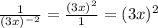 \frac{1}{(3x)^{-2}} = \frac{(3x)^2}{1} = (3x)^2
