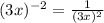 (3x)^{-2} = \frac{1}{(3x)^2}