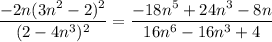 \dfrac{-2n(3n^2-2)^2}{(2-4n^3)^2} = \dfrac{-18n^5+24n^3-8n}{16n^6-16n^3+4}