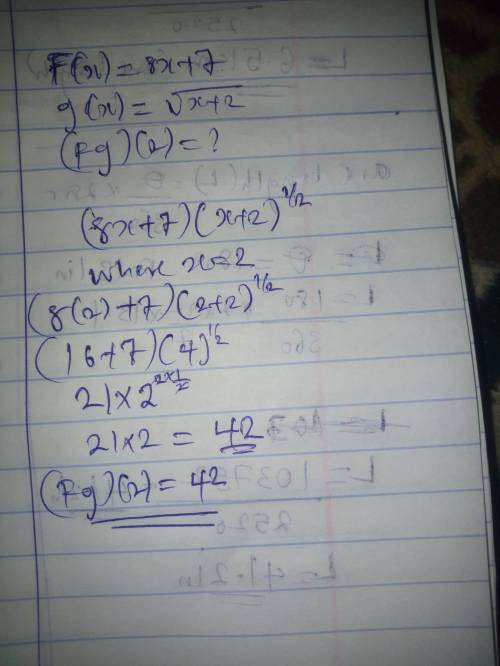 If f(x) = 8x + 7 and g(x) = Square root x+ 2, what is (fºg)(2)?