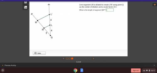 Line segment LM is dilated to create L’M’ using point Q as center of dilation and a scale factor of