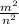 \frac{m^2}{n^2}