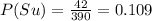 P(Su) = \frac{42}{390}= 0.109