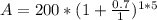 A = 200*(1 + \frac{0.7}{1})^{1*5}