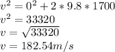 v^2=0^2+2*9.8*1700\\v^2=33320\\v=\sqrt{33320}\\ v=182.54m/s