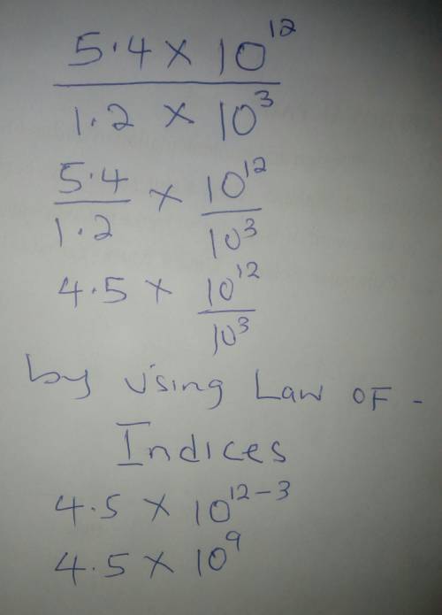 Which is the correct simplification of Start Fraction 5.4 times 10 superscript 12 baseline Over 1.2