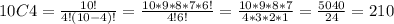 10C4 = \frac{10! }{4! (10-4)!} = \frac{10*9*8*7*6! }{4! 6!} =\frac{10*9*8*7 }{4*3*2*1}     =\frac{5040}{24}= 210