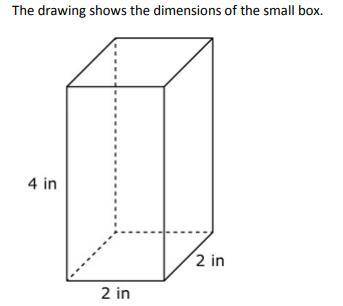 A company makes two sizes of boxes shaped like rectangular prisms. Th elarge box is 16 inches tall,