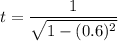 t=\dfrac{1}{\sqrt{1-(0.6)^2}}