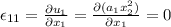 \epsilon_{11}=\frac{\partial u_1}{\partial x_1}=\frac{\partial (a_1x_2^2)}{\partial x_1}=0