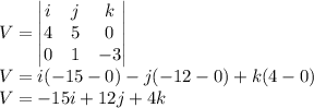 V=\begin{vmatrix}i & j & k\\ 4 & 5 & 0\\  0& 1 &-3 \end{vmatrix}\\V=i(-15-0)-j(-12-0)+k(4-0)\\V=-15i+12j+4k