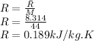 R=\frac{\bar{R}}{M}\\R=\frac{8.314}{44}\\R=0.189 kJ/kg.K
