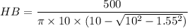 HB=\dfrac{500}{\pi \times 10\times (10-\sqrt{10^2-1.55^2})}