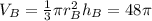 V_B=\frac{1}{3}\pi r_B^2 h_B = 48 \pi