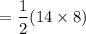 $=\frac{1}{2} (14\times8)