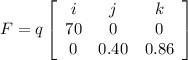 F= q \left[\begin{array}{ccc}i&j&k\\70&0&0\\0&0.40&0.86\end{array}\right]