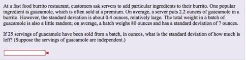 If 25 servings of guacamole have been sold from a batch, in ounces, what is the standard deviation o