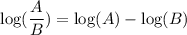 \log(\dfrac{A}{B}) = \log(A)-\log(B)