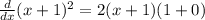 \frac{d}{dx}(x+1)^2=2(x+1)(1+0)