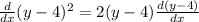 \frac{d}{dx}(y-4)^2=2(y-4)\frac{d(y-4)}{dx}