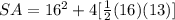 SA=16^2+4[\frac{1}{2}(16)(13)]