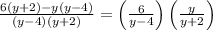 \frac{6(y+2)-y(y-4)}{(y-4)(y+2)}=\left(\frac{6}{y-4}\right)\left(\frac{y}{y+2}\right)