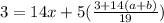 3=14x+5(\frac{3+14(a+b)}{19})