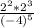 \frac{2^2*2^3}{(-4)^5}