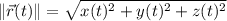 \|\vec r(t)\|=\sqrt{x(t)^2+y(t)^2+z(t)^2}