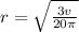 r = \sqrt{\frac{3v}{20 \pi }}