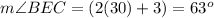 m\angle BEC=(2(30)+3)=63^o